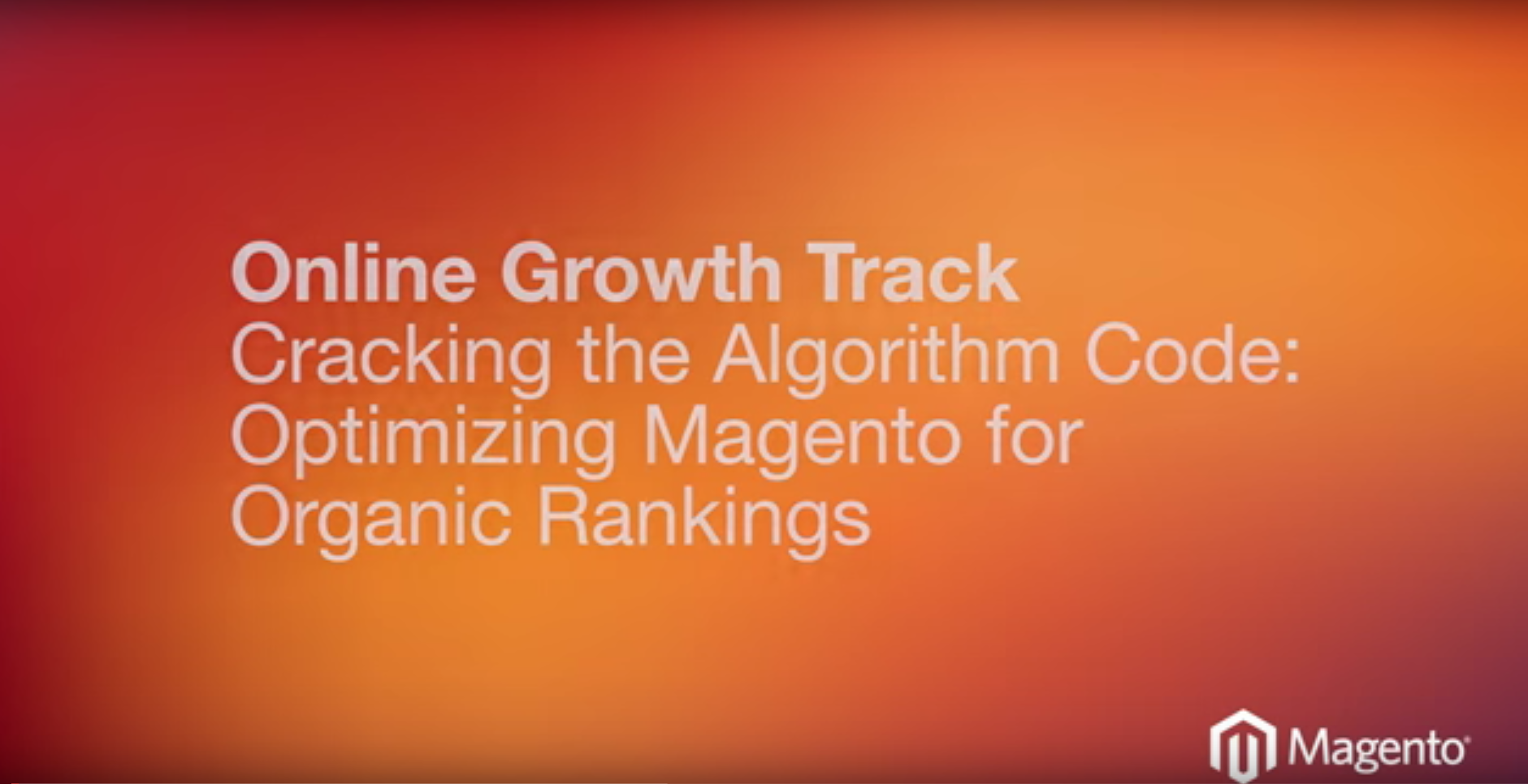Cracking the Algorithm code: Optimizing Magento for Organic Rankings